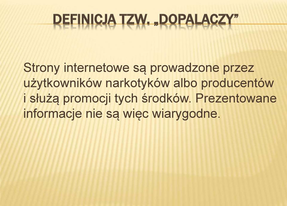 przez użytkowników narkotyków albo