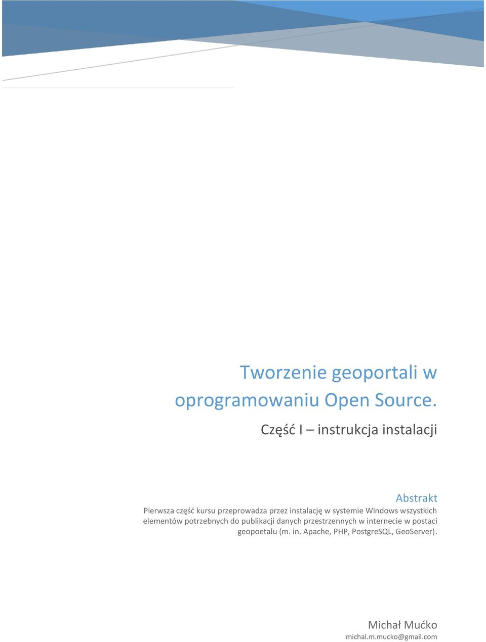 instalację w systemie Windows wszystkich elementów potrzebnych do publikacji danych