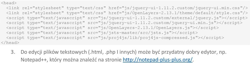 js"></script> <script type="text/javascript" src="js/openlayers-2.13.1/openlayers.js"></script> <script type="text/javascript" src="js/jsts-master/src/jsts.