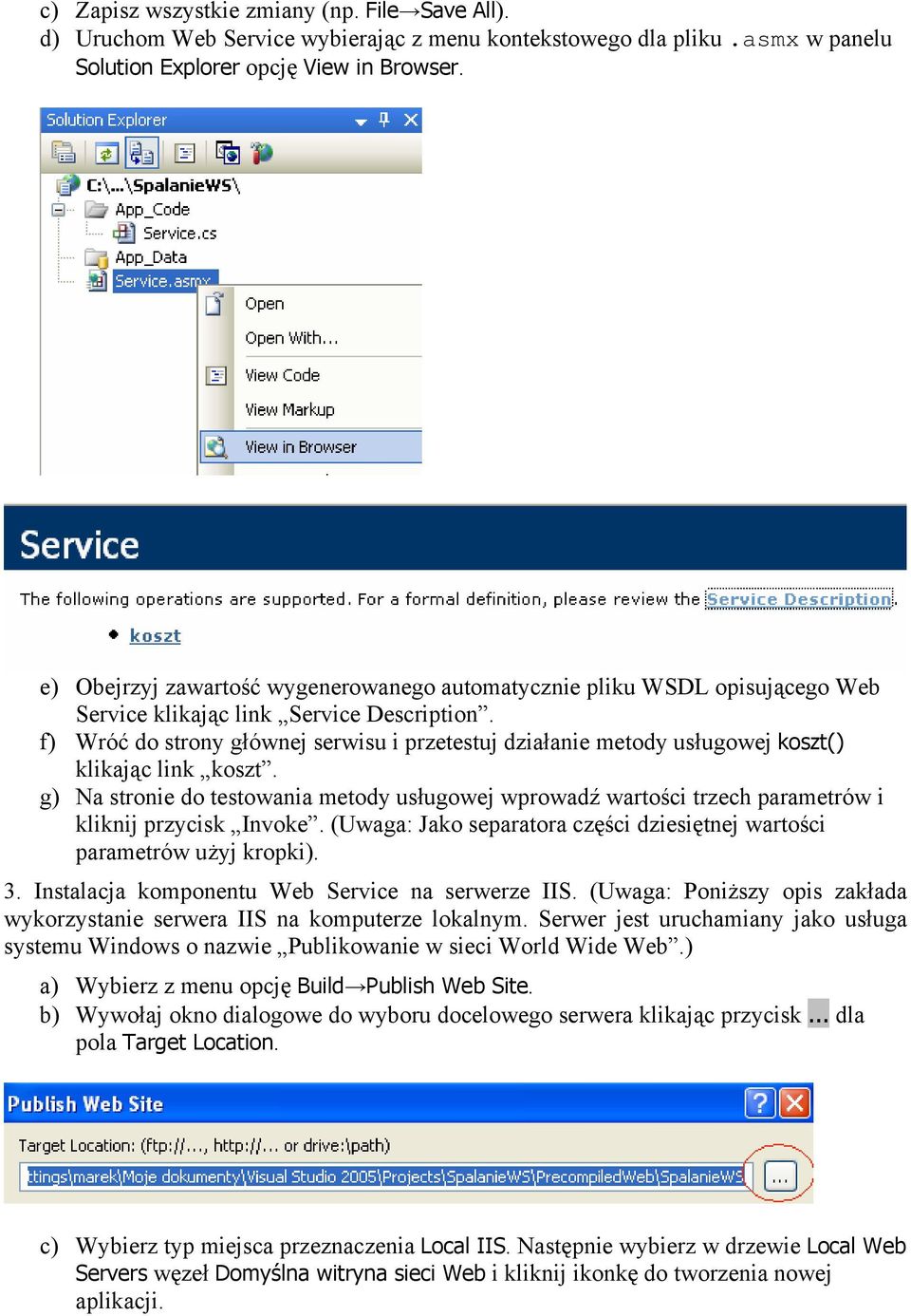 f) Wróć do strony głównej serwisu i przetestuj działanie metody usługowej koszt() klikając link koszt.