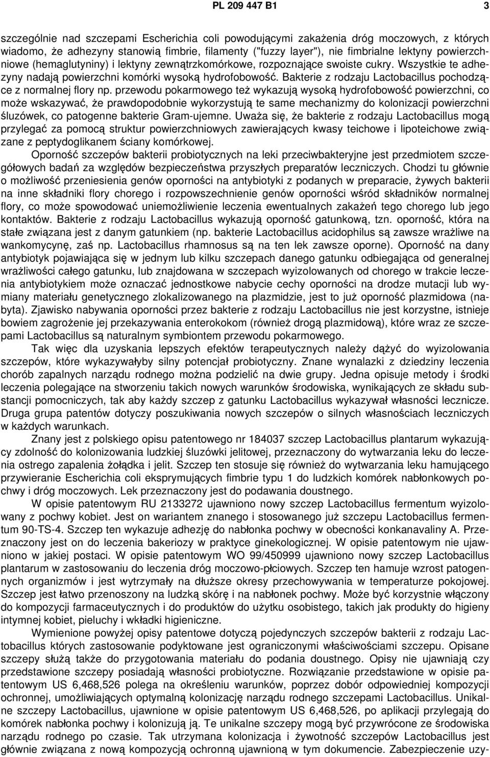 Bakterie z rodzaju Lactobacillus pochodzące z normalnej flory np.