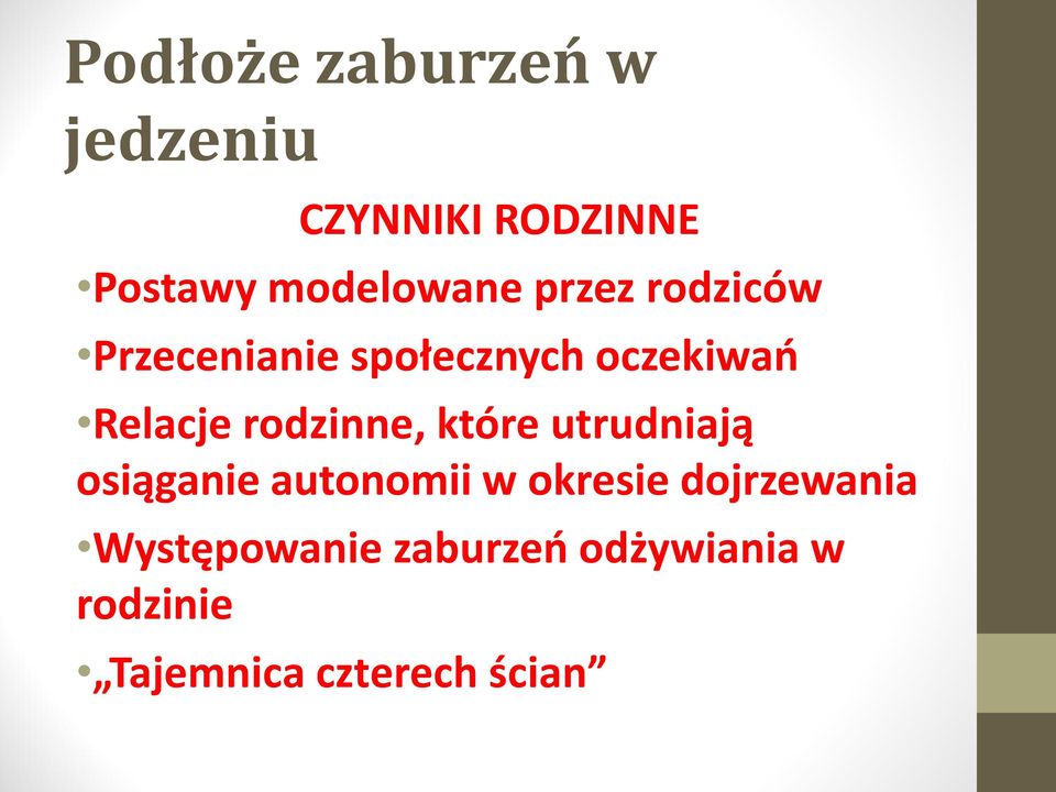 rodzinne, które utrudniają osiąganie autonomii w okresie