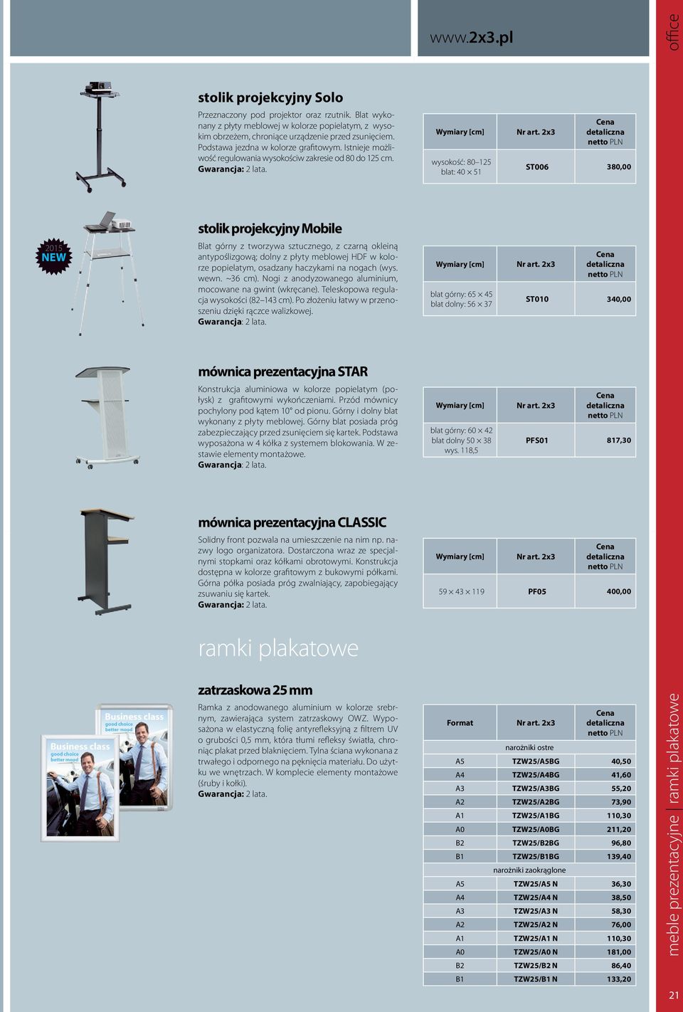 wysokość: 80 125 blat: 40 51 ST006 380,00 stolik projekcyjny Mobile 2015 NEW Blat górny z tworzywa sztucznego, z czarną okleiną antypoślizgową; dolny z płyty meblowej HDF w kolorze popielatym,