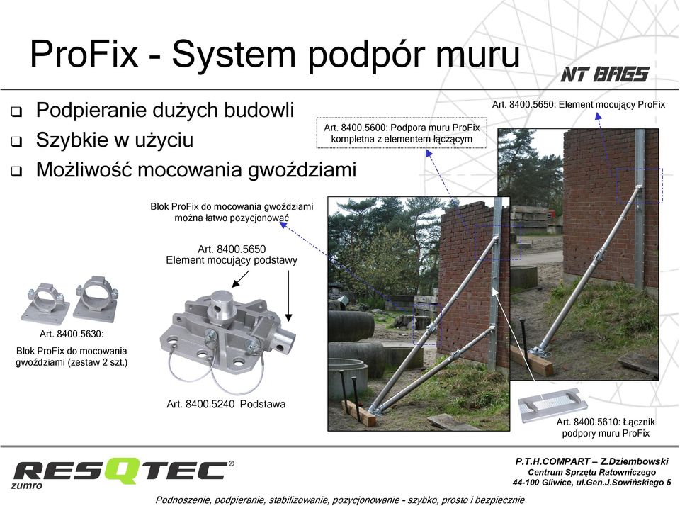 5650: Element mocujący ProFix Blok ProFix do mocowania gwoździami można łatwo pozycjonować Art. 8400.