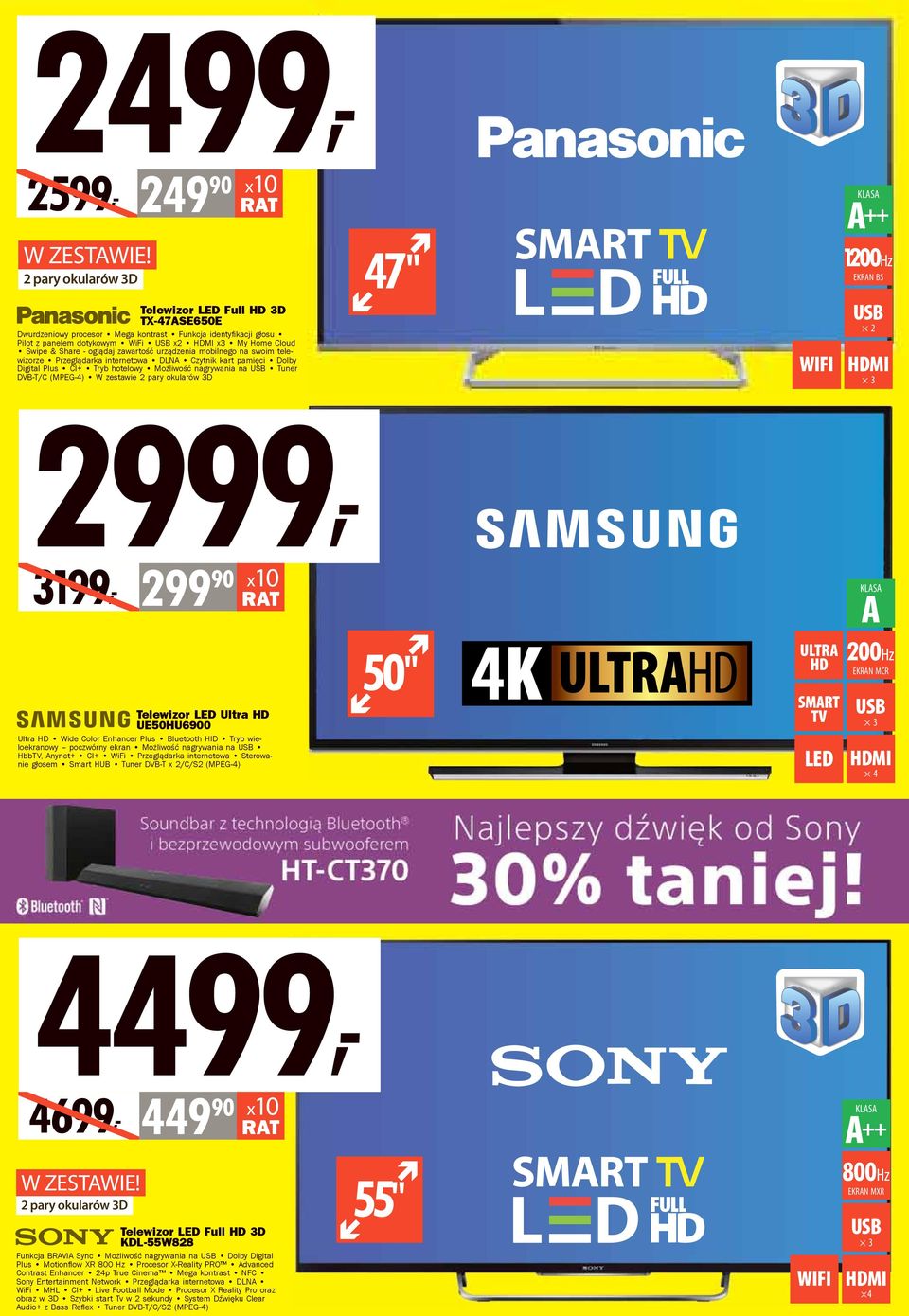 DVB-T/C (MPEG-4) W zestawie 2 pary okularów 3D 47" WIFI A ++ 1200Hz EKRAN BS 2 3 3199, 2999, 299 90 A 50" ULTRA HD 200Hz EKRAN MCR Telewizor LED Ultra HD UE50HU6900 Ultra HD Wide Color Enhancer Plus