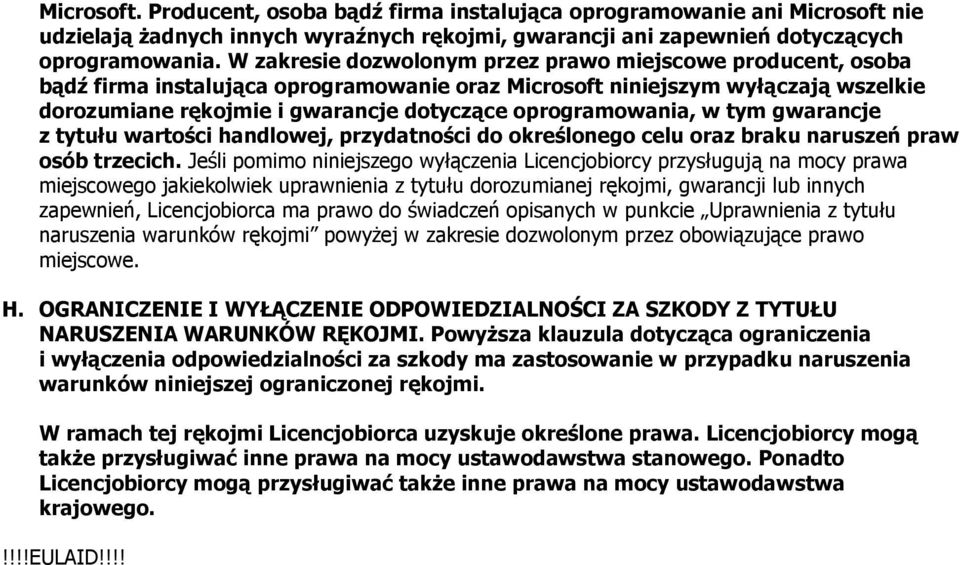 oprogramowania, w tym gwarancje z tytułu wartości handlowej, przydatności do określonego celu oraz braku naruszeń praw osób trzecich.