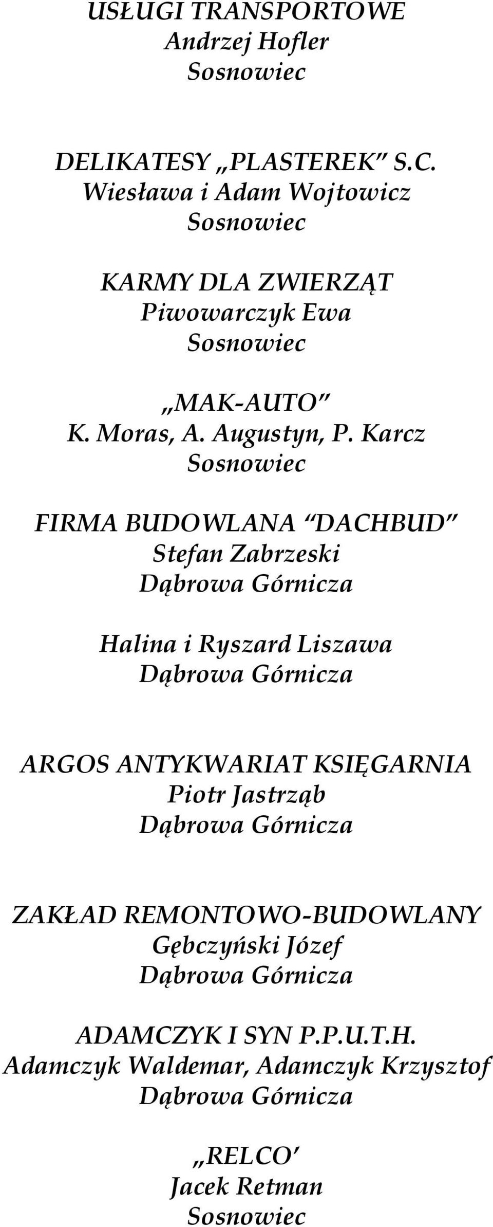 Karcz FIRMA BUDOWLANA DACHBUD Stefan Zabrzeski Halina i Ryszard Liszawa ARGOS ANTYKWARIAT