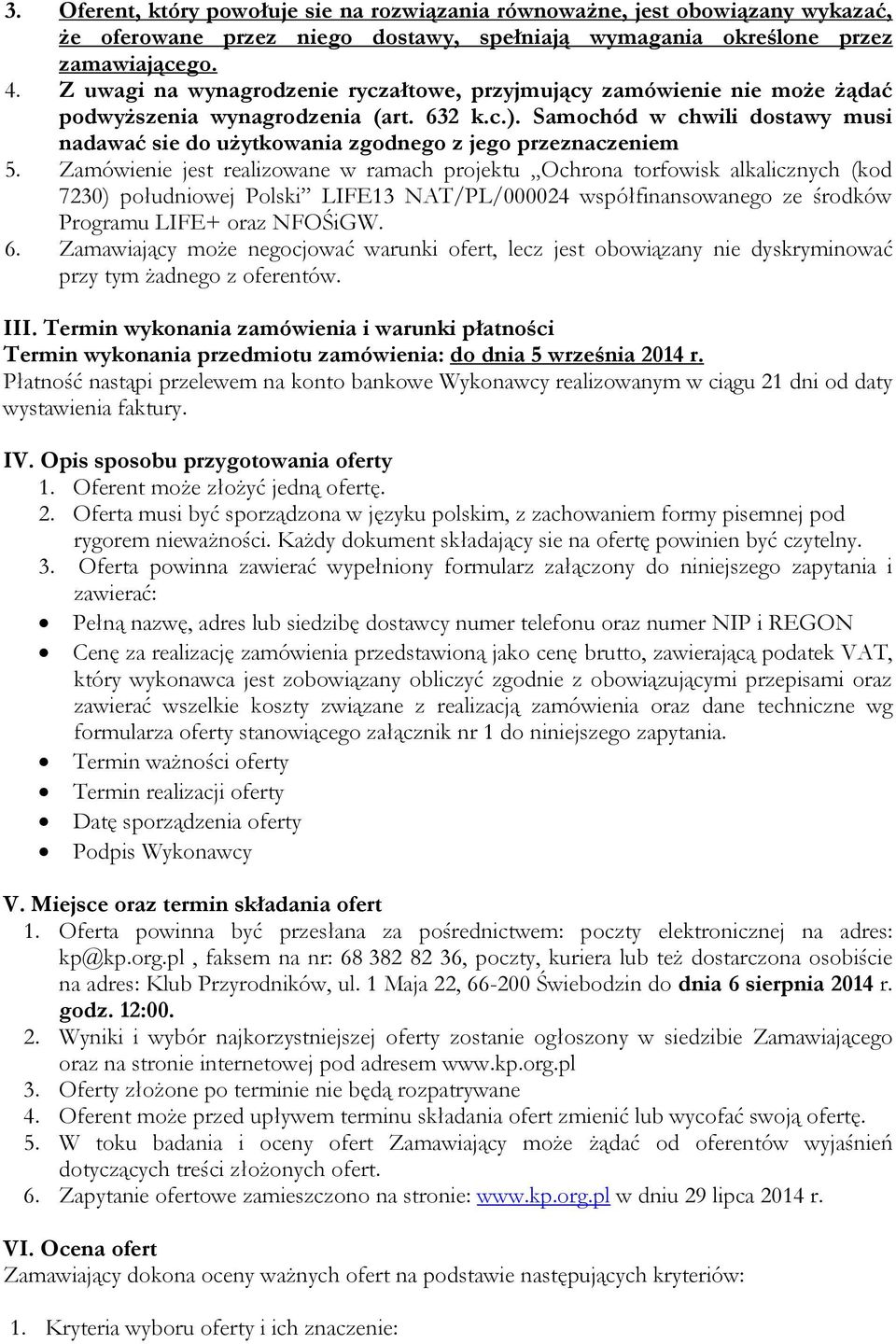 Samochód w chwili dostawy musi nadawać sie do użytkowania zgodnego z jego przeznaczeniem 5.