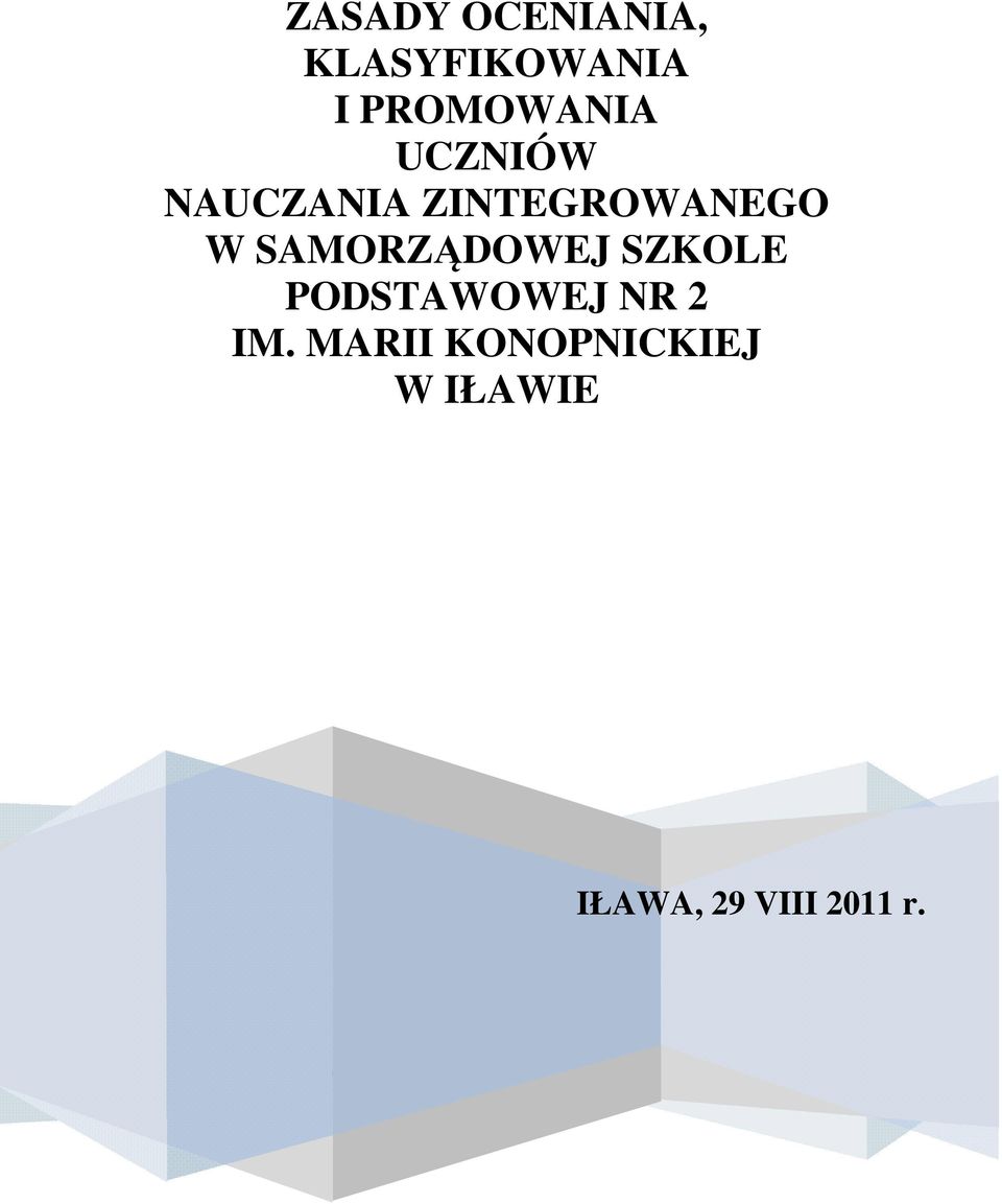 ZINTEGROWANEGO W SAMORZĄDOWEJ SZKOLE