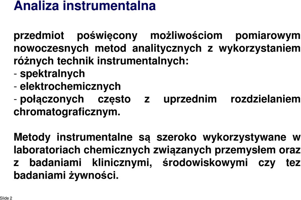 uprzednim rozdzielaniem chromatograficznym.