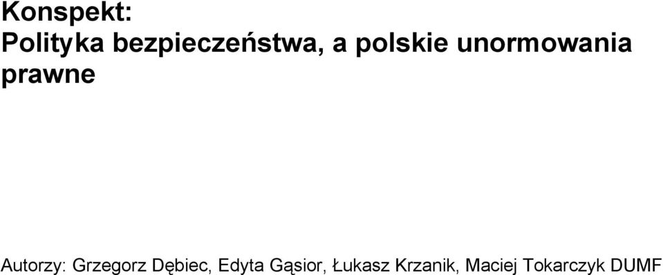 Autorzy: Grzegorz Dębiec, Edyta