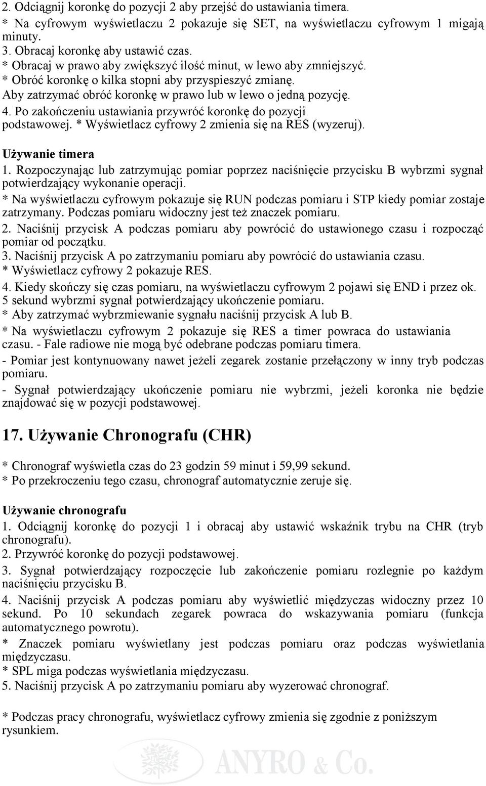 Po zakończeniu ustawiania przywróć koronkę do pozycji podstawowej. * Wyświetlacz cyfrowy 2 zmienia się na RES (wyzeruj). Używanie timera 1.