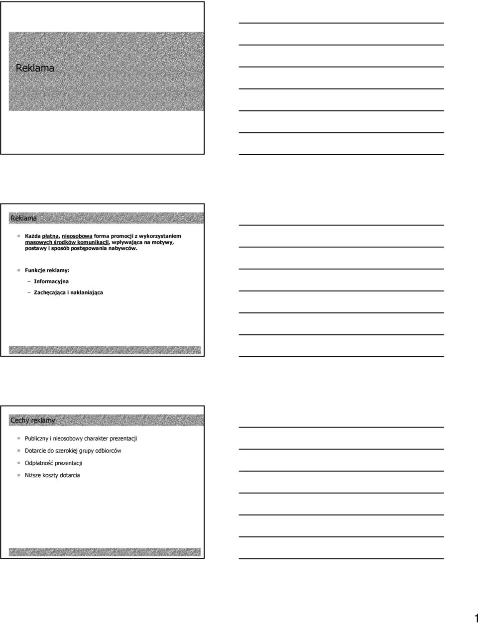 Funkcje reklamy: Informacyjna Zachęcająca i nakłaniająca Cechy reklamy Publiczny i