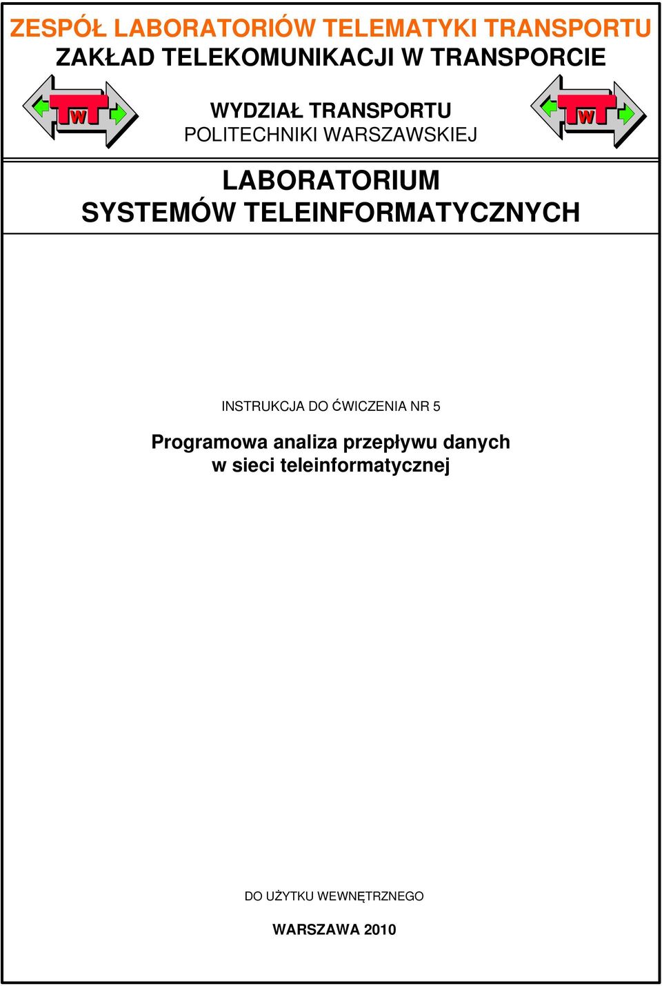 SYSTEMÓW TELEINFORMATYCZNYCH INSTRUKCJA DO ĆWICZENIA NR 5 Programowa