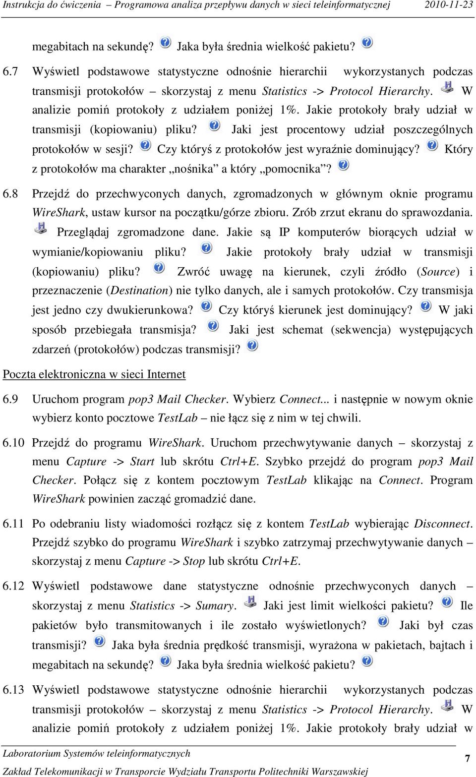 W analizie pomiń protokoły z udziałem poniżej 1%. Jakie protokoły brały udział w transmisji (kopiowaniu) pliku? Jaki jest procentowy udział poszczególnych protokołów w sesji?