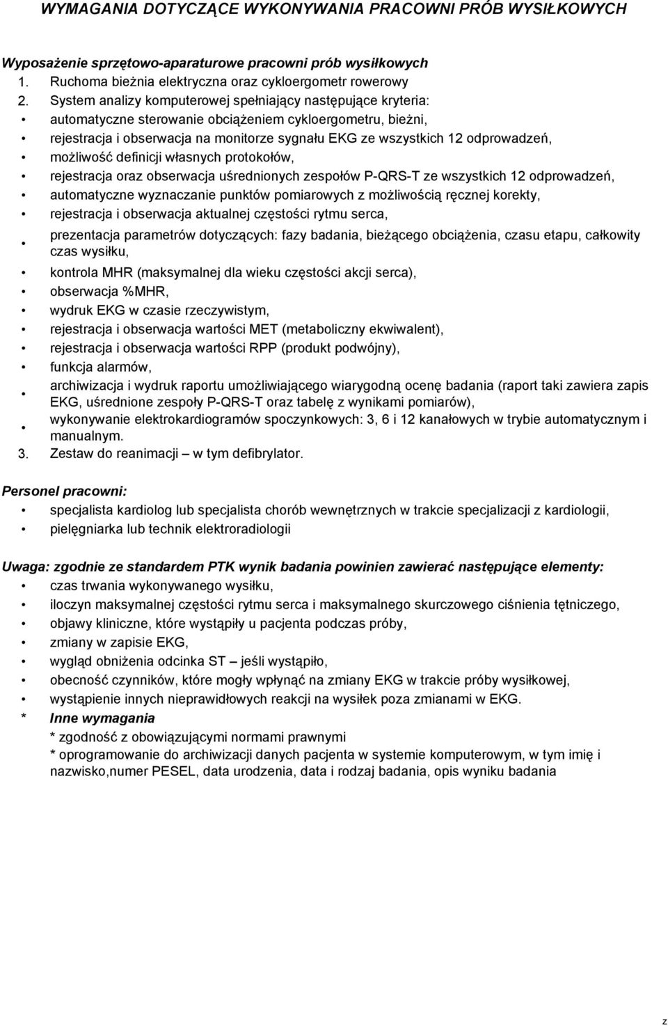 definicji własnych protokołów, rejestracja oraz obserwacja uśrednionych zespołów P-QRS-T ze wszystkich 12 odprowadzeń, 1. 2. 3.