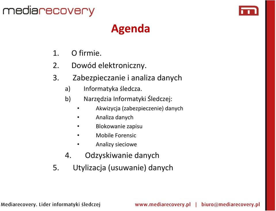 b) Narzędzia Informatyki Śledczej: Akwizycja (zabezpieczenie) danych