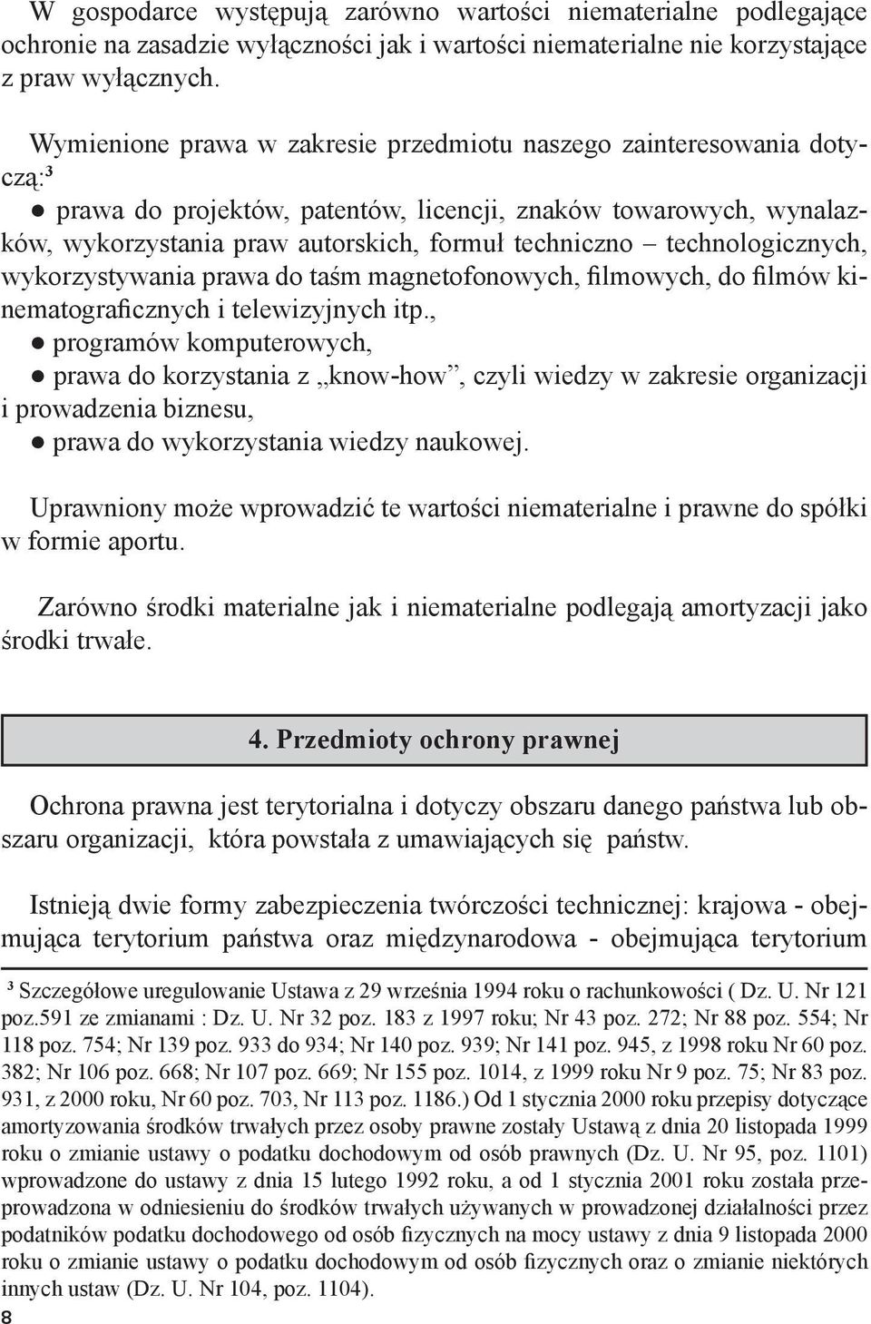 technologicznych, wykorzystywania prawa do taśm magnetofonowych, Þlmowych, do Þlmów kinematograþcznych i telewizyjnych itp.