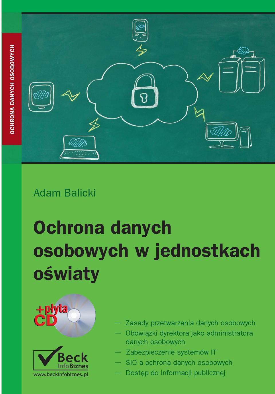 jako administratora danych osobowych, n przetwarzanie danych osobowych w systemach IT, n kontrole GIODO w szkołach, n ochrona danych osobowych w zakresie przekazywania informacji do SIO, n dostęp do