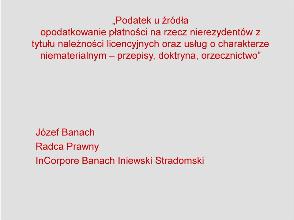 licencyjnych oraz usług o charakterze