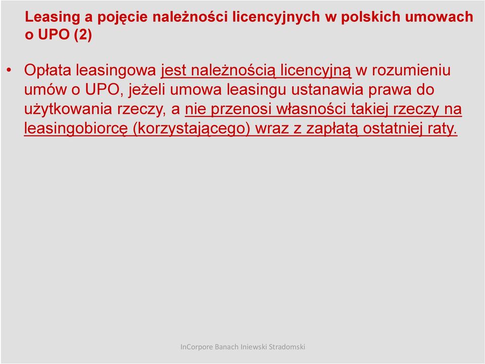 jeżeli umowa leasingu ustanawia prawa do użytkowania rzeczy, a nie przenosi