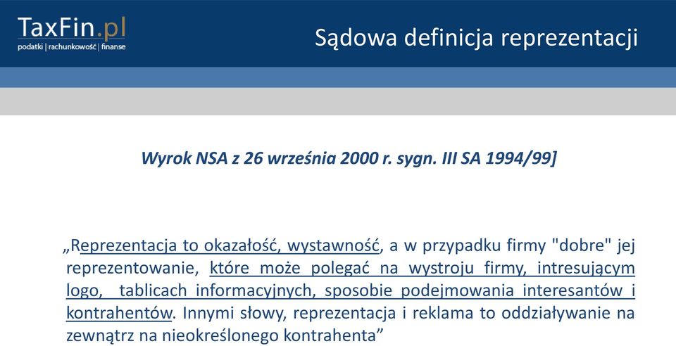 reprezentowanie, które może polegad na wystroju firmy, intresującym logo, tablicach informacyjnych,