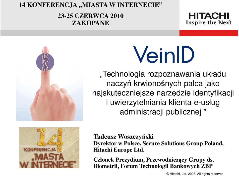 administracji publicznej Tadeusz Woszczyński Dyrektor w Polsce, Secure Solutions Group Poland, Hitachi Europe