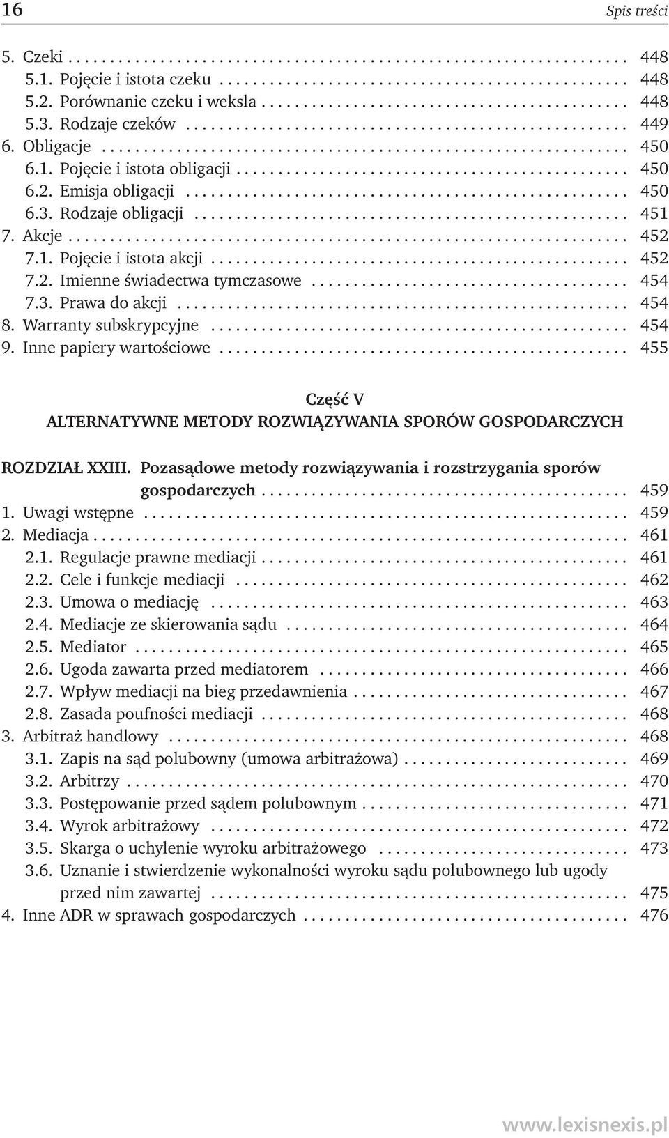 1. Pojęcie i istota obligacji............................................... 450 6.2. Emisja obligacji..................................................... 450 6.3. Rodzaje obligacji.................................................... 451 7.