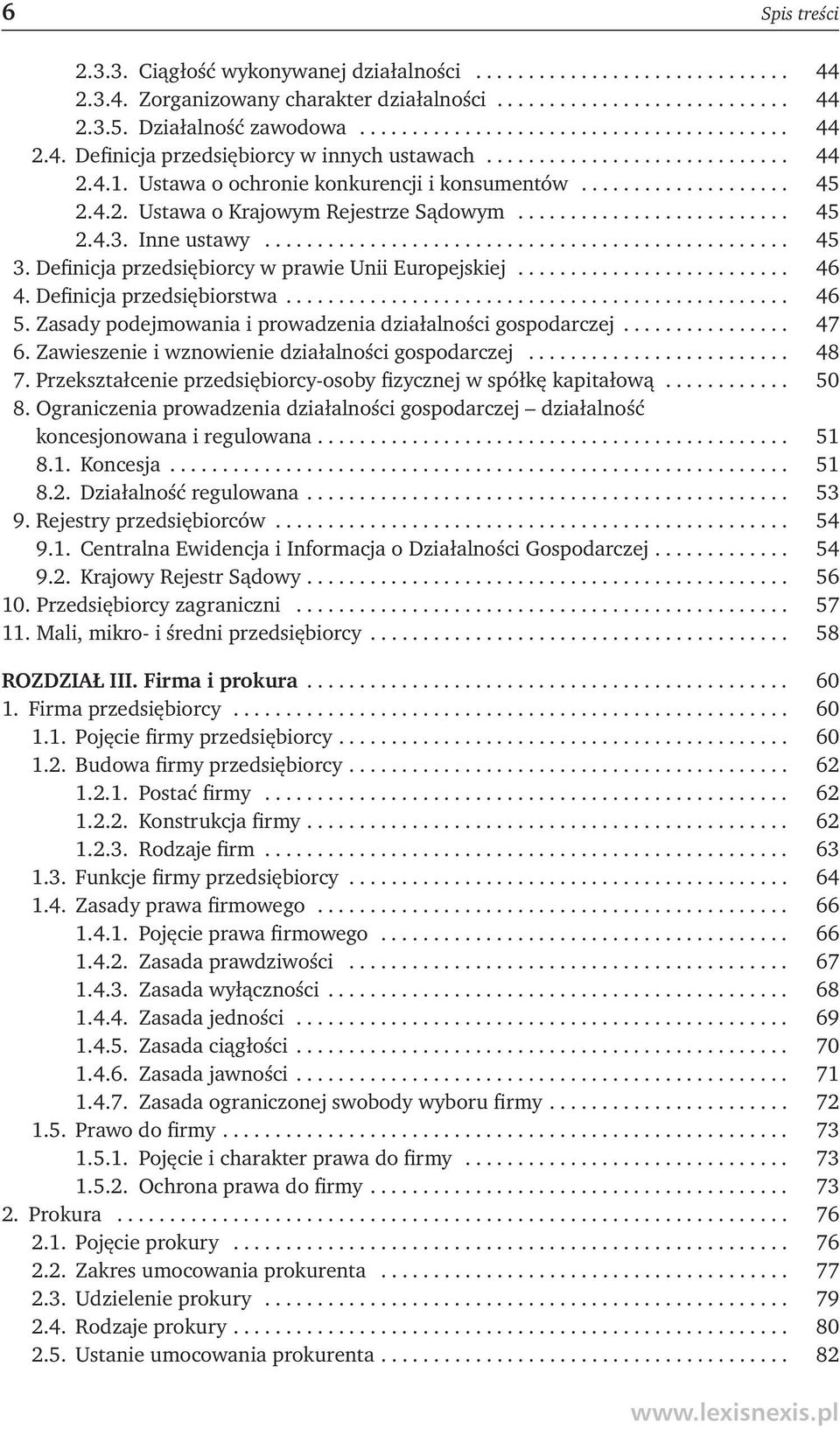 ................................................. 45 3. Definicja przedsiębiorcy w prawie Unii Europejskiej.......................... 46 4. Definicja przedsiębiorstwa................................................ 46 5.