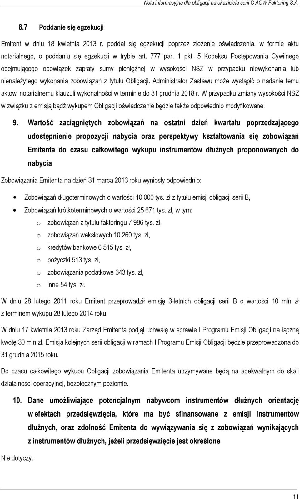 Administrator Zastawu może wystąpić o nadanie temu aktowi notarialnemu klauzuli wykonalności w terminie do 31 grudnia 2018 r.
