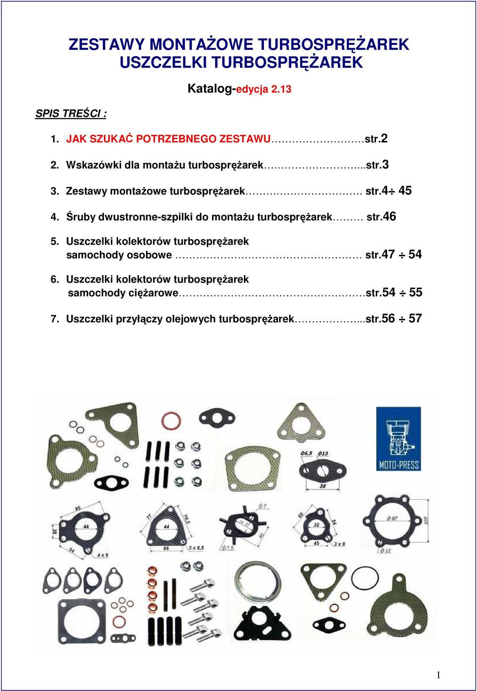 str.4 45 4. Śruby dwustronne-szpilki do montażu turbosprężarek str.46 5.