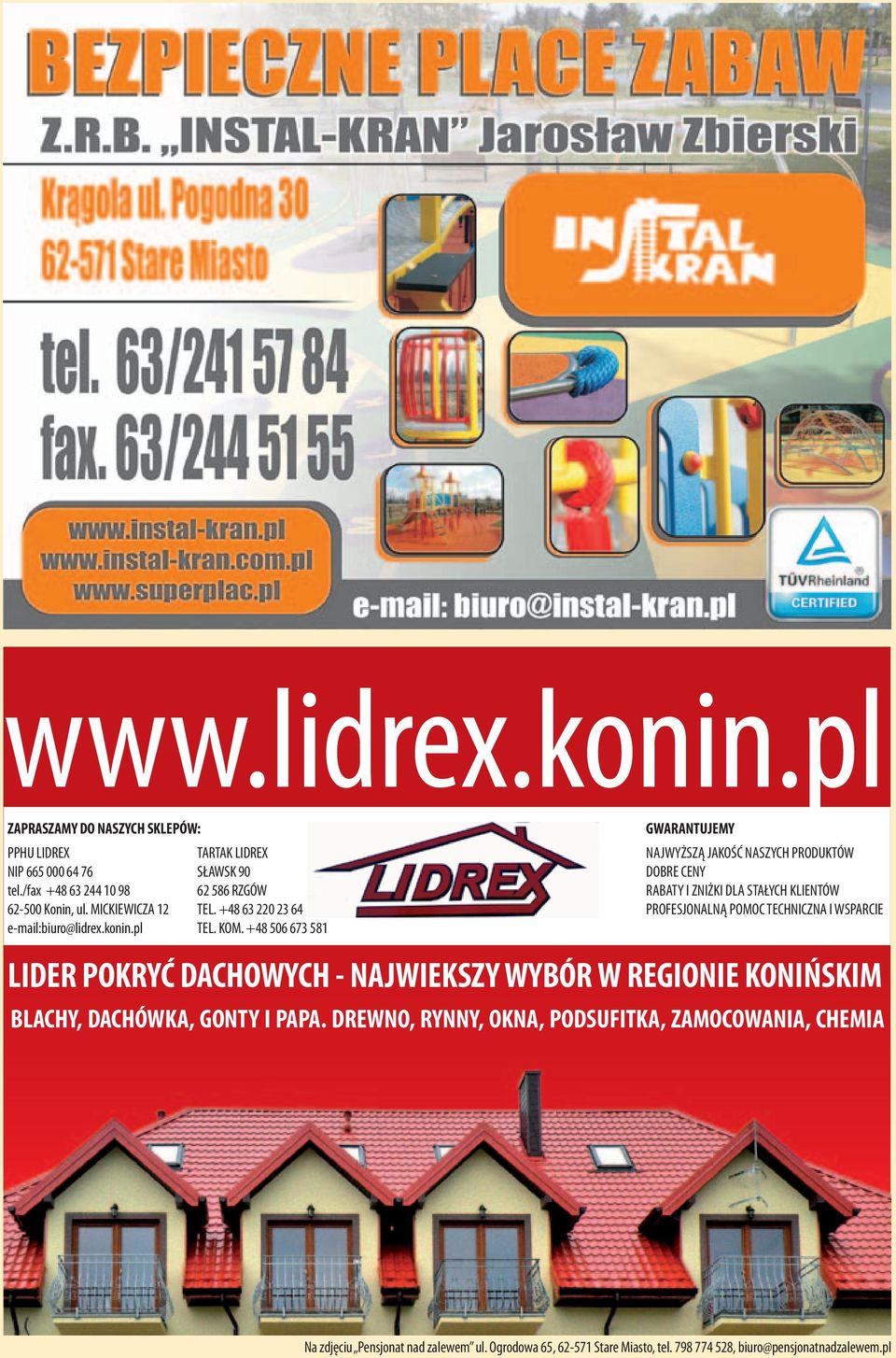 +48 506 673 581 GWARANTUJEMY NAJWYŻSZĄ JAKOŚĆ NASZYCH PRODUKTÓW DOBRE CENY RABATY I ZNIŻKI DLA STAŁYCH KLIENTÓW PROFESJONALNĄ POMOC TECHNICZNA I WSPARCIE LIDER