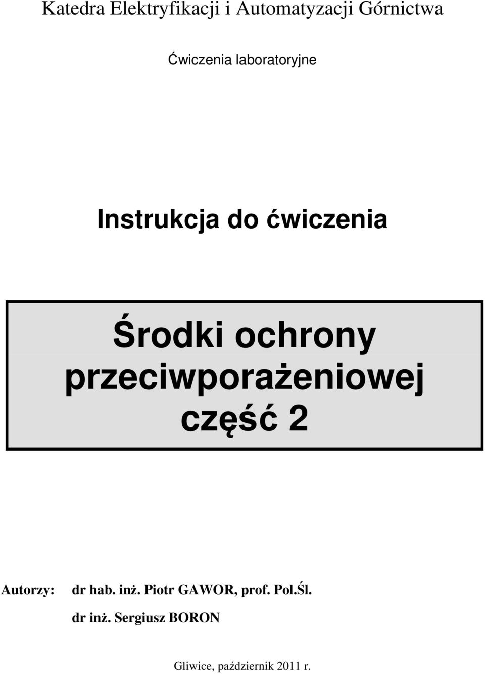 przeciwporażeniowej część 2 Autorzy: dr hab. inż.