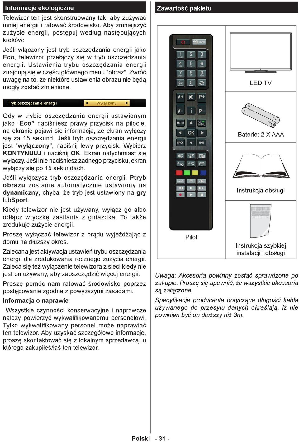 Ustawienia trybu oszczędzania energii znajdują się w części głównego menu "obraz". Zwróć uwagę na to, że niektóre ustawienia obrazu nie będą mogły zostać zmienione.
