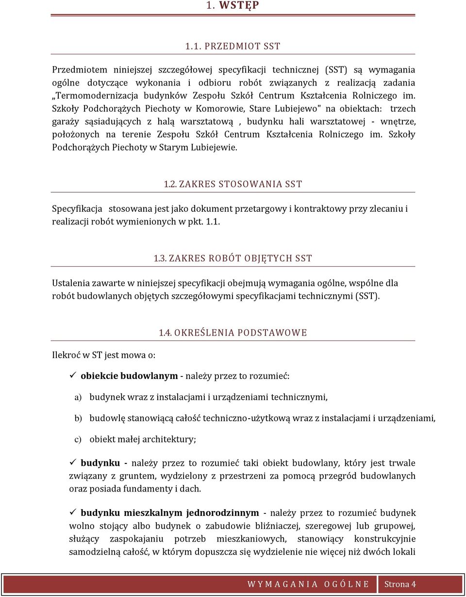 Szkoły Podchorążych Piechoty w Komorowie, Stare Lubiejewo" na obiektach: trzech garaży sąsiadujących z halą warsztatową, budynku hali warsztatowej - wnętrze, położonych na terenie Zespołu Szkół