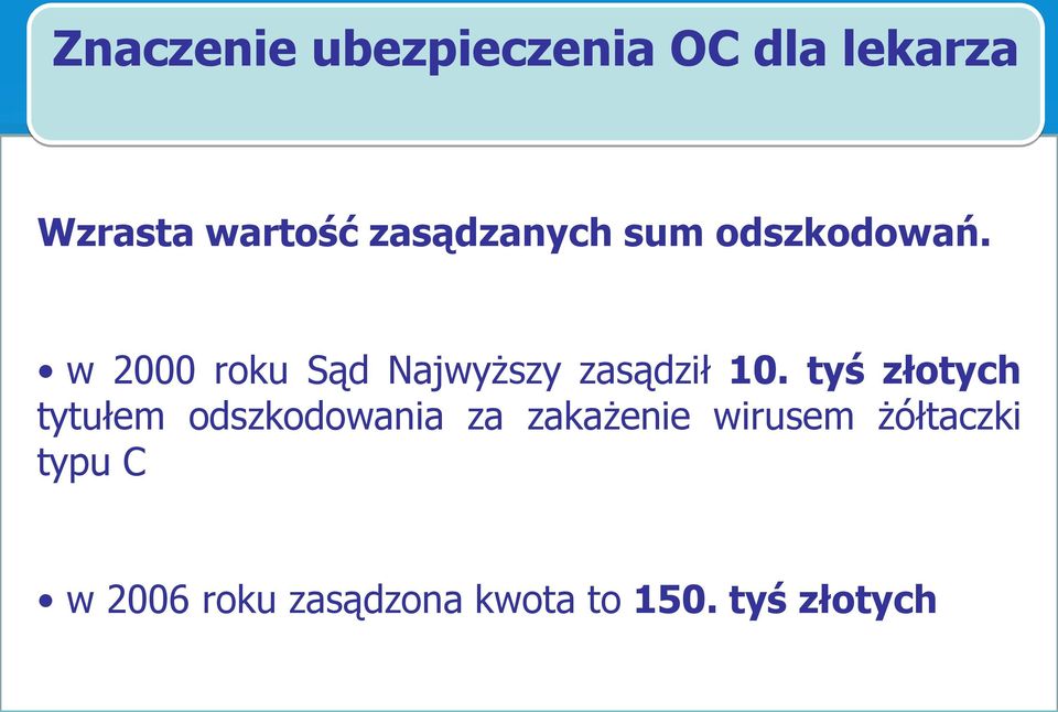 w 2000 roku Sąd Najwyższy zasądził 10.