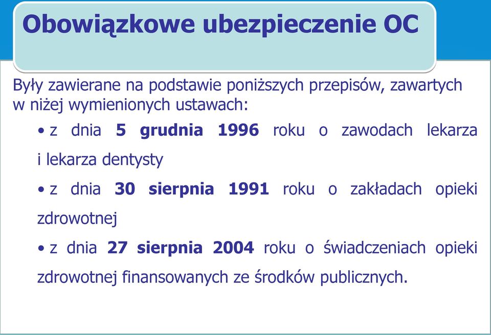 lekarza i lekarza dentysty z dnia 30 sierpnia 1991 roku o zakładach opieki zdrowotnej