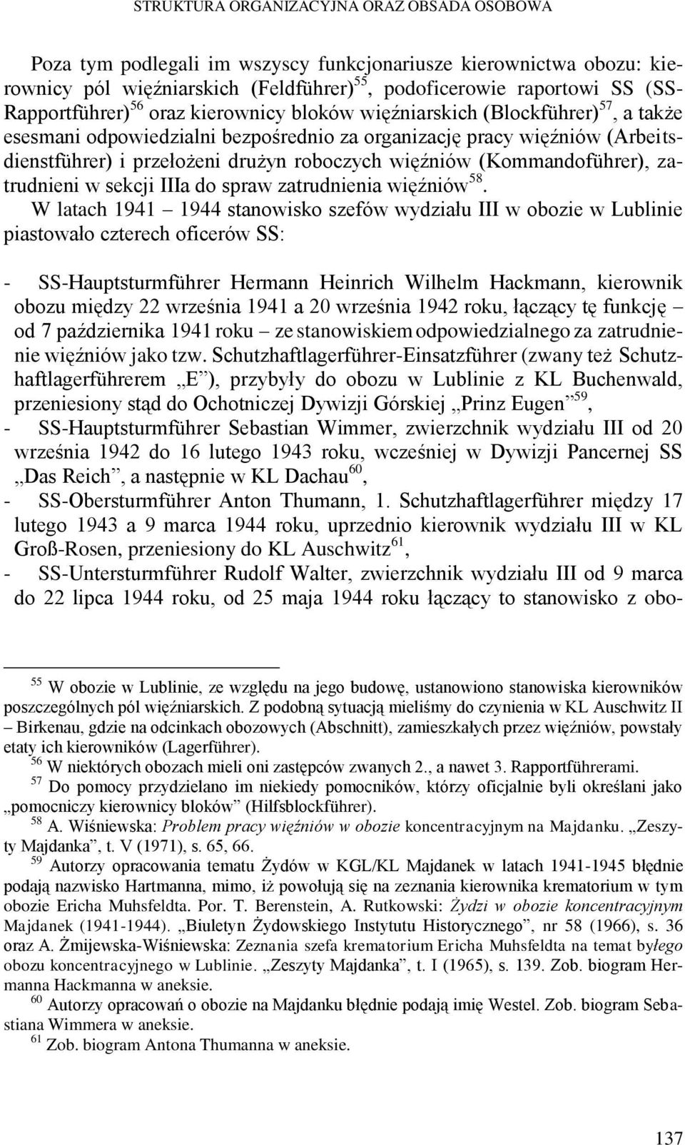 więźniów (Kommandoführer), zatrudnieni w sekcji IIIa do spraw zatrudnienia więźniów 58.