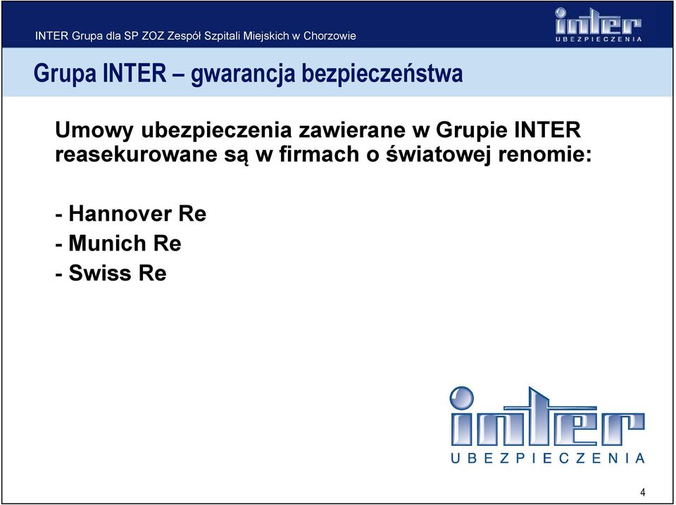 INTER reasekurowane są w firmach o