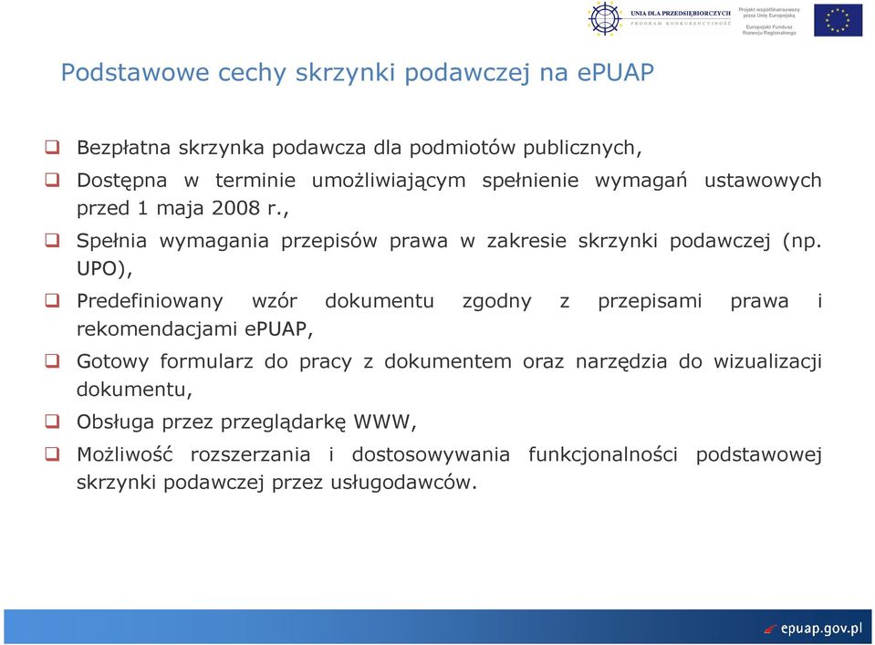 UPO), Predefiniowany wzór dokumentu zgodny z przepisami prawa i rekomendacjami epuap, Gotowy formularz do pracy z dokumentem oraz narzędzia