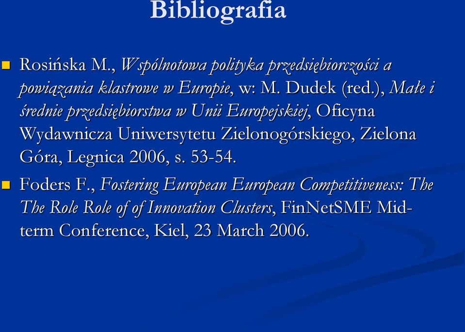 ), Małe i średnie przedsiębiorstwa w Unii Europejskiej, Oficyna Wydawnicza Uniwersytetu