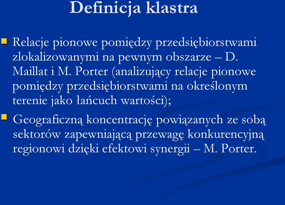 Porter (analizujący relacje pionowe pomiędzy przedsiębiorstwami na określonym terenie