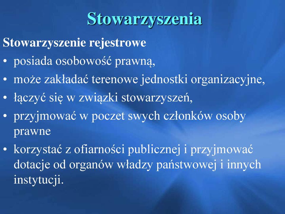 stowarzyszeń, przyjmować w poczet swych członków osoby prawne korzystać z