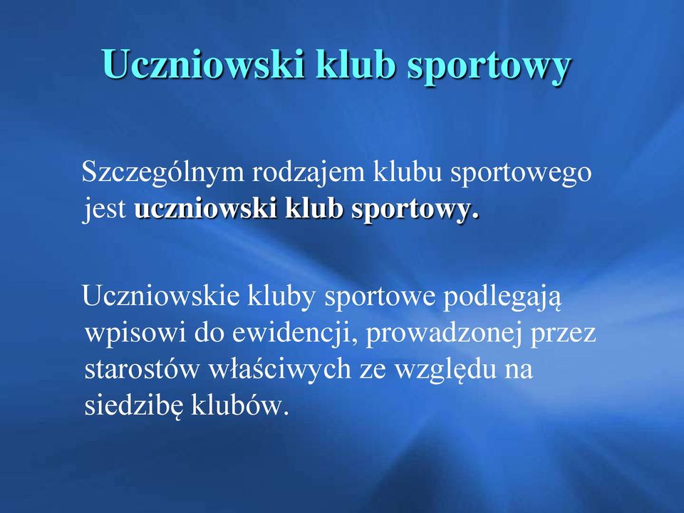 Uczniowskie kluby sportowe podlegają wpisowi do