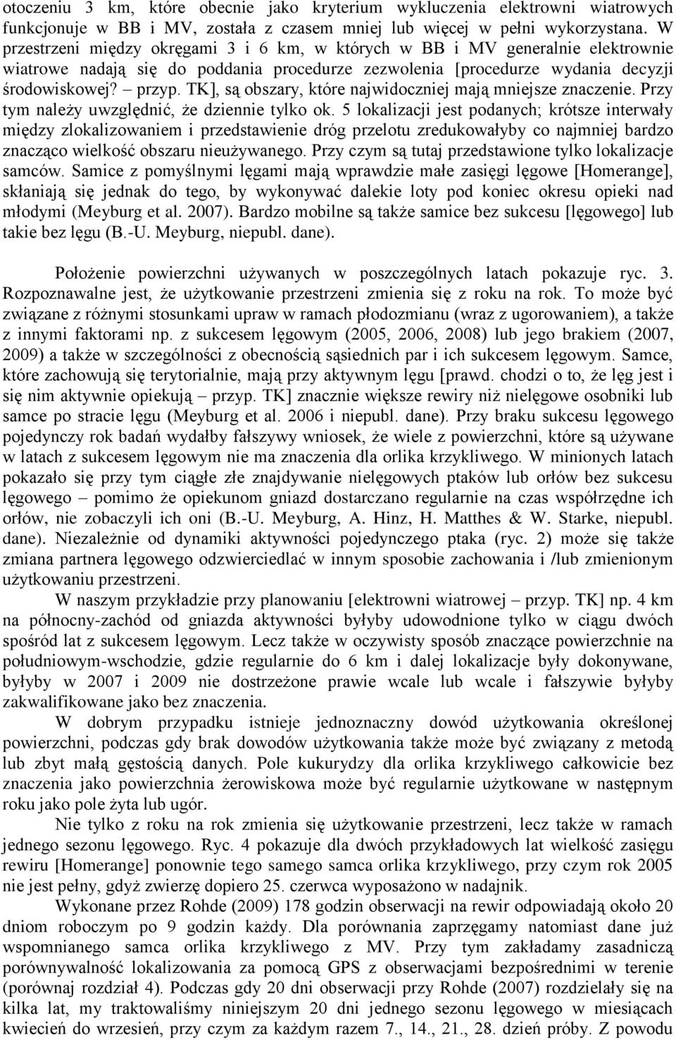 TK], są obszary, które najwidoczniej mają mniejsze znaczenie. Przy tym należy uwzględnić, że dziennie tylko ok.
