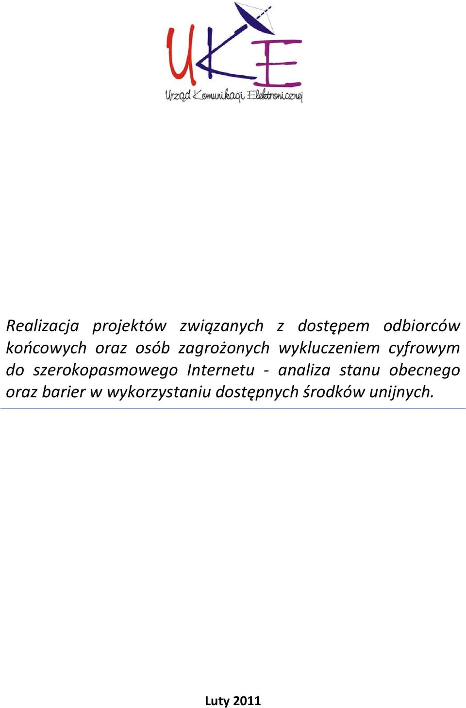 szerokopasmowego Internetu analiza stanu obecnego oraz
