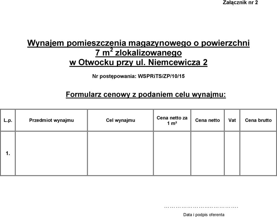 Niemcewicza 2 Nr postępowania: WSPRiTS/ZP/10/15 Formularz cenowy z podaniem