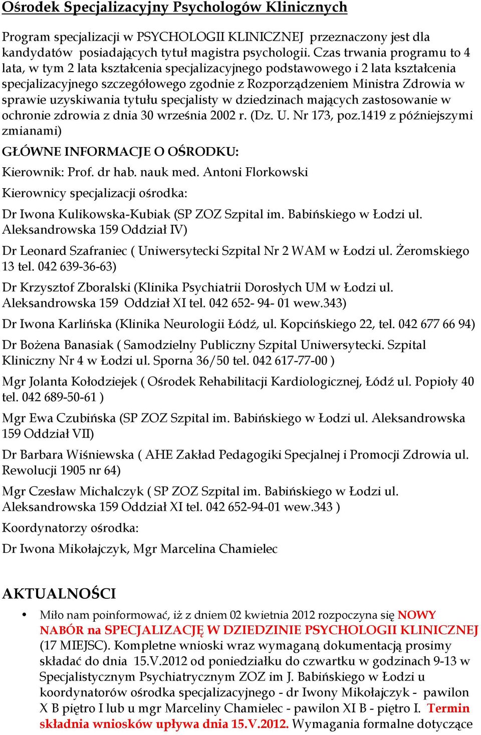 uzyskiwania tytułu specjalisty w dziedzinach mających zastosowanie w ochronie zdrowia z dnia 30 września 2002 r. (Dz. U. Nr 173, poz.