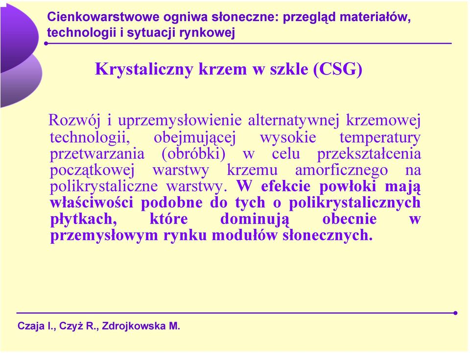 warstwy krzemu amorficznego na polikrystaliczne warstwy.