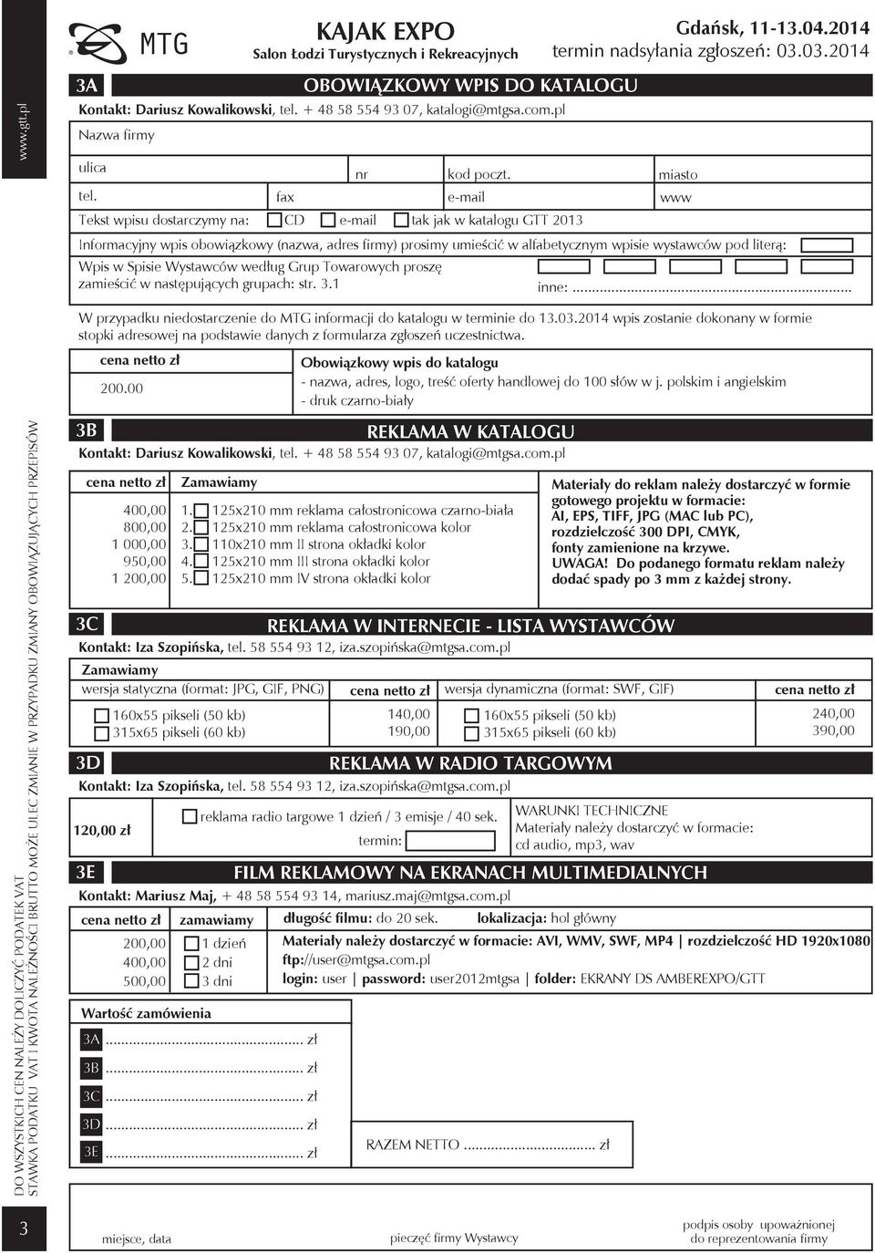 Towarowych proszę zamieścić w następujących grupach: str. 3.1 inne:.. W przypadku niedostarczenie do MTG informacji do katalogu w terminie do 13.03.
